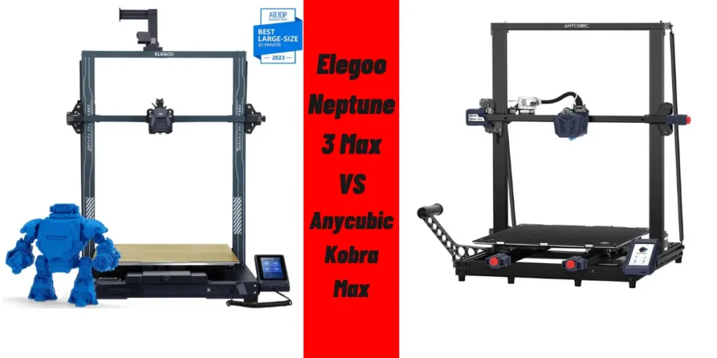 Elegoo Neptune 3 Max vs Anycubic Kobra Max